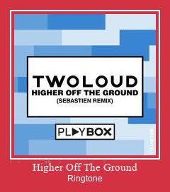 Higher Off The Ground צלצול הורד חינם