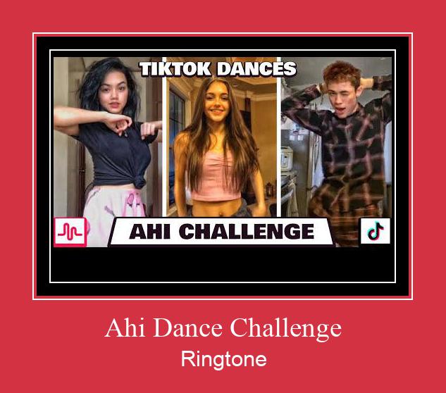 Ahi Dance Challenge Ringtone Lataa ilmaiseksi