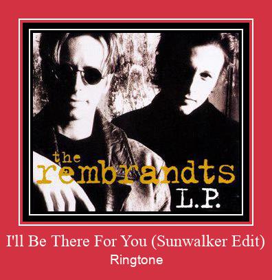 I'll Be There For You (Sunwalker Edit) Ringtone Download Besplatno