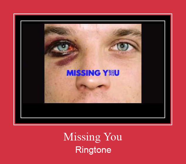 Missing You Рингтоне Бесплатно бесплатно
