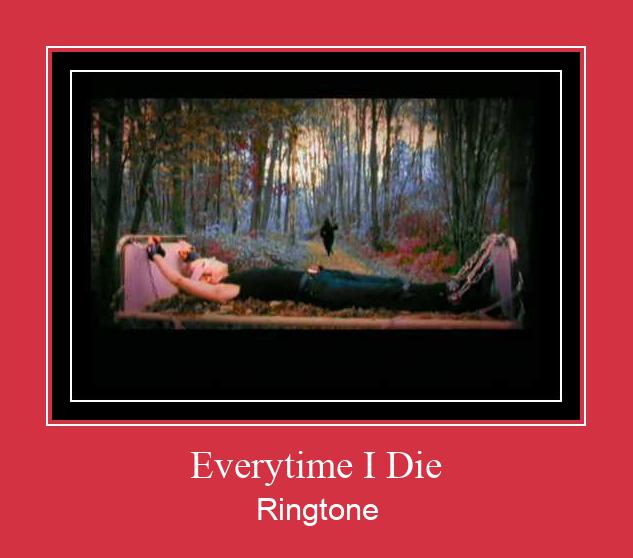 Everytime I Die रिंगटोन मुफ्त डाउनलोड करें