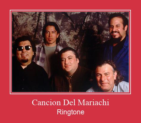 Cancion Del Mariachi Téléchargement de sonnerie GRATUIT