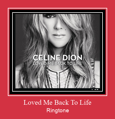 Loved Me Back To Life 着信音を無料でダウンロード