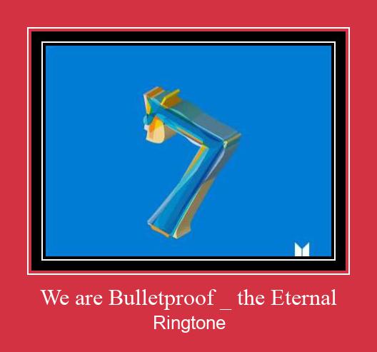 We Are Bulletproof _ The Eternal Ringtone allalaadimine tasuta