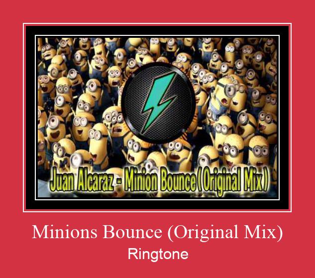 Minions Bounce (Original Mix) Ringtone Download Proste.