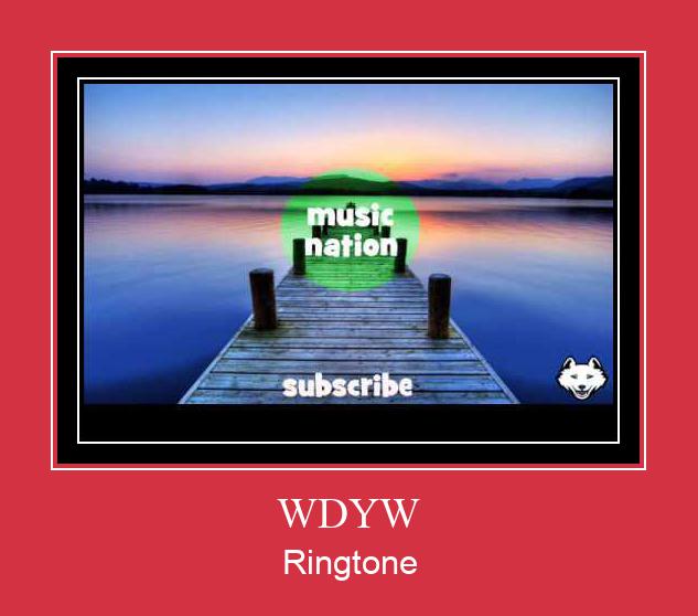 WDYW Ringtone Ladda ner gratis