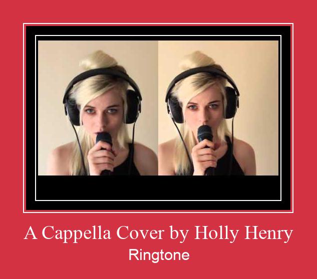 A Cappella Cover By Holly Henry צלצול הורד חינם