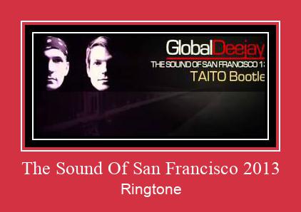 The Sound Of San Francisco 2013 రింగ్టోన్ ఉచితంగా డౌన్లోడ్ చేసుకోండి