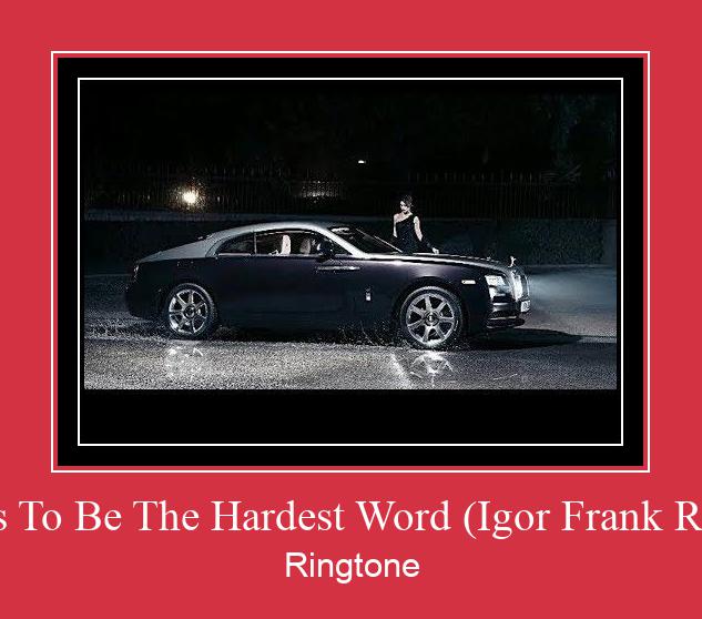 Sorry Seems To Be The Hardest Word (Igor Frank Radio Remix) Tono de llamada gratis