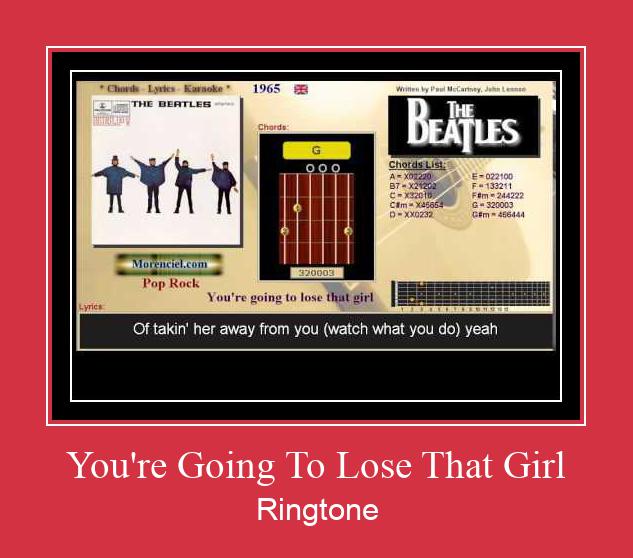 You're Going To Lose That Girl צלצול הורד חינם