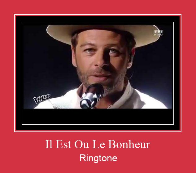 Il Est Ou Le Bonheur ringtone دانلود رایگان
