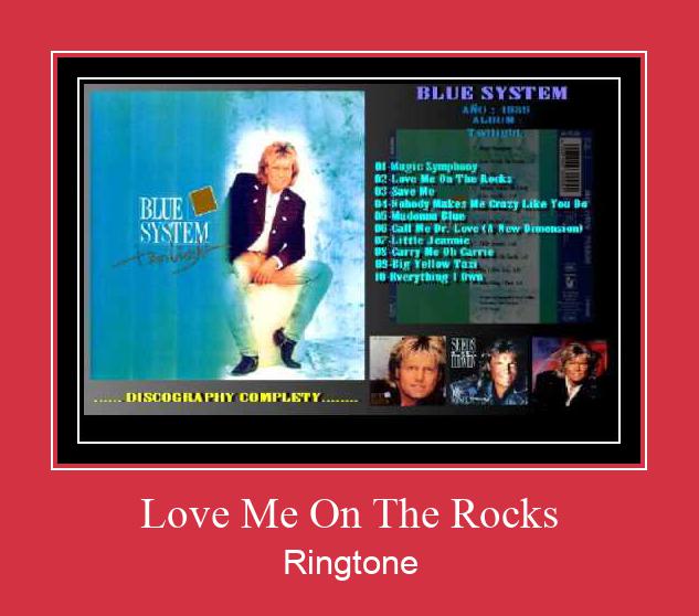 Love Me On The Rocks ரிங்டோன் பதிவிறக்க இலவச