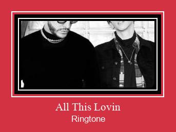 All This Lovin Ringtone Download Free