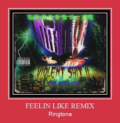 FEELIN LIKE REMIX צלצול הורד חינם