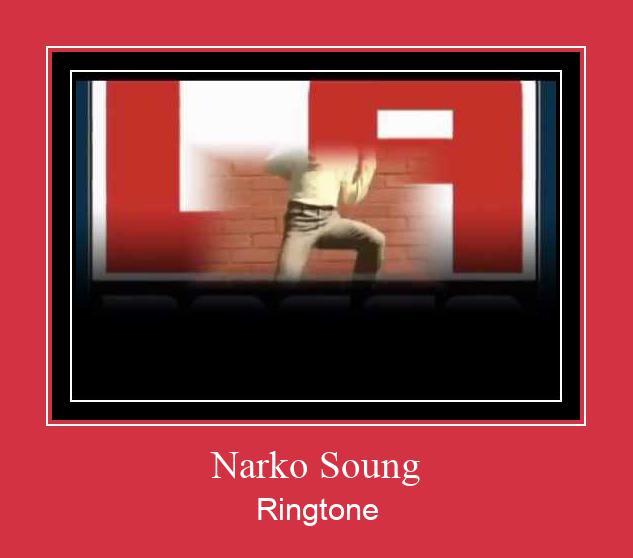 Narko Soung రింగ్టోన్ ఉచితంగా డౌన్లోడ్ చేసుకోండి