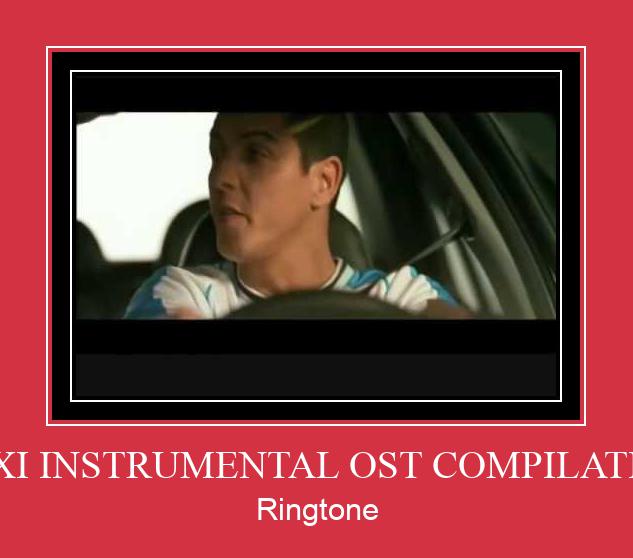 TAXI INSTRUMENTAL OST COMPILATION Nhạc chuông tải miễn phí