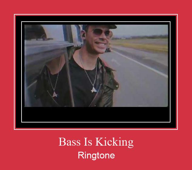 Bass Is Kicking Ringtone allalaadimine tasuta