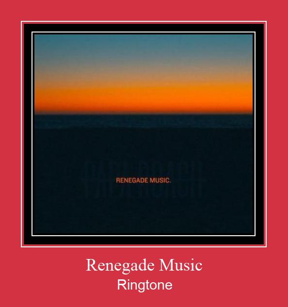 Renegade Music Ringtone Download Free