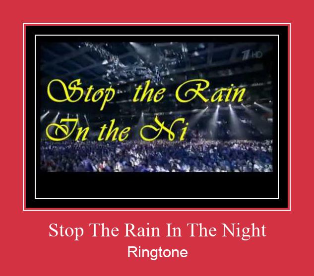 Stop The Rain In The Night Ringtone Download Proste.