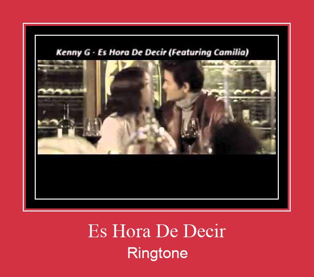 Es Hora De Decir Ringtone Download Free