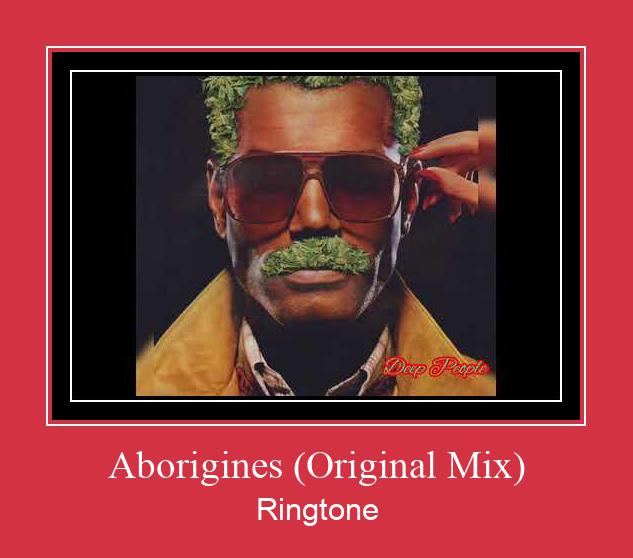 Aborigines (Original Mix) Ringtone Download pulsuz