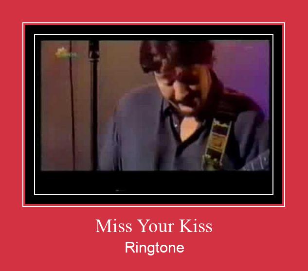 Miss Your Kiss Ringtone Download Free