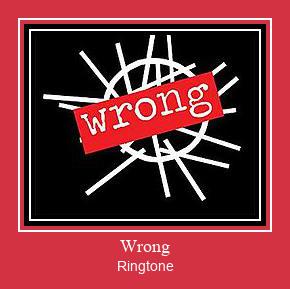 Wrong ரிங்டோன் பதிவிறக்க இலவச