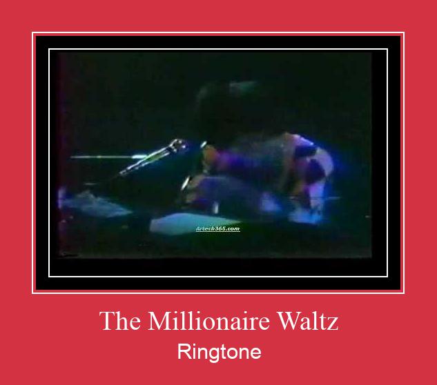 The Millionaire Waltz 着信音を無料でダウンロード