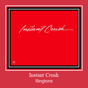 Instant Crush Ringtone Download pulsuz