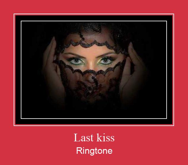 Last Kiss Ringtone Download pulsuz