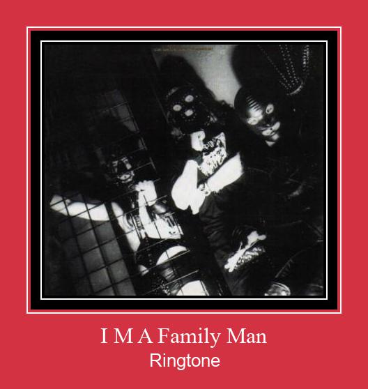 I M A Family Man Ringtone Ladda ner gratis