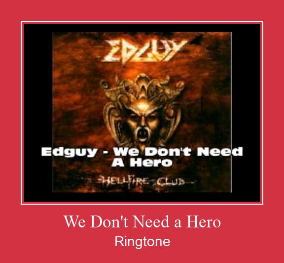 We Don't Need A Hero Zil sesi indir ücretsiz