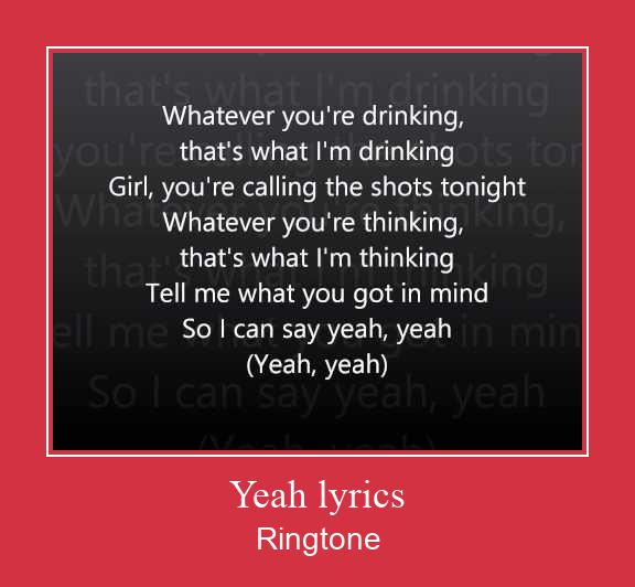 Yeah Lyrics Ringtone Muat turun percuma.