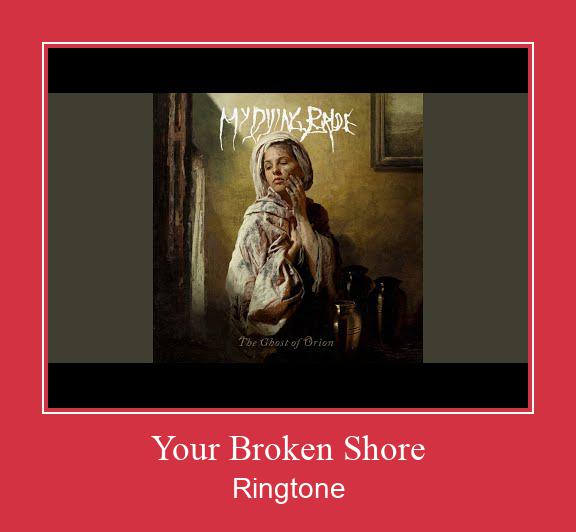 Your Broken Shore ರಿಂಗ್ಟೋನ್ ಡೌನ್ಲೋಡ್ ಉಚಿತ