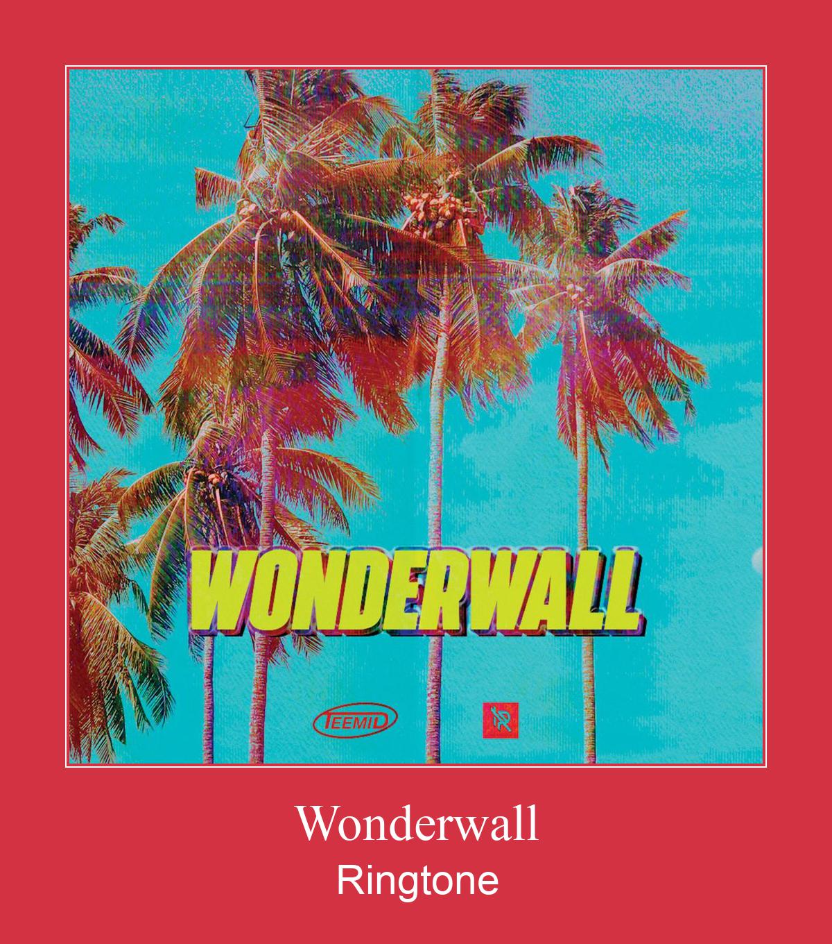 Wonderwall রিংটোন বিনামূল্যে ডাউনলোড করুন