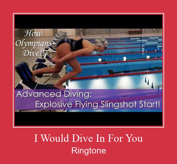 I Would Dive In For You ರಿಂಗ್ಟೋನ್ ಡೌನ್ಲೋಡ್ ಉಚಿತ