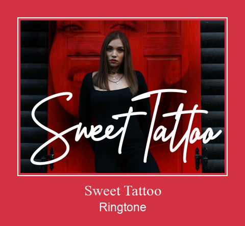Sweet Tattoo రింగ్టోన్ ఉచితంగా డౌన్లోడ్ చేసుకోండి