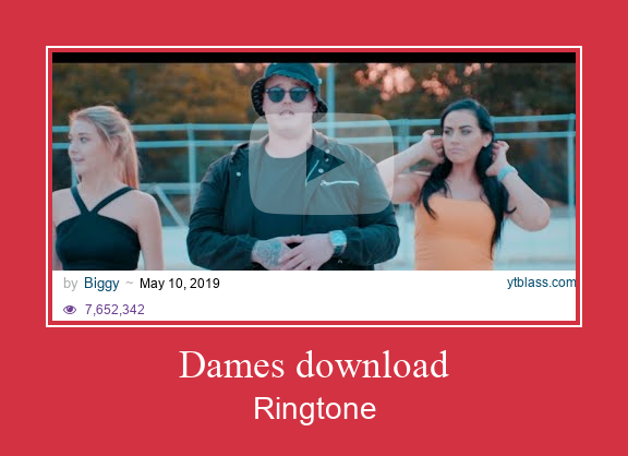 Dames Download ரிங்டோன் பதிவிறக்க இலவச