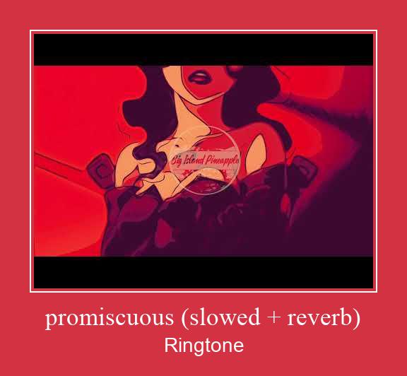 Promiscuous (slowed + Reverb) Vyzvánění ke stažení zdarma