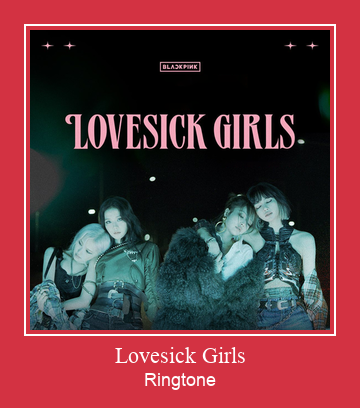 Lovesick Girls Ringtone Download Proste.