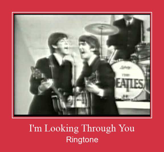 I'm Looking Through You Ringtone Download Free