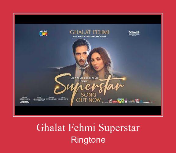 Ghalat Fehmi Superstar Nhạc chuông tải miễn phí
