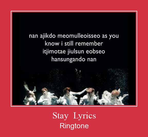 Stay  Lyrics Ringetone Download GRATIS.