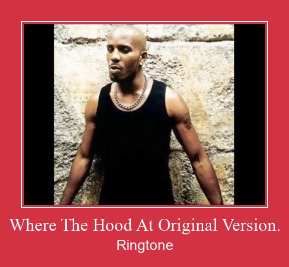 Where The Hood At Original Version. రింగ్టోన్ ఉచితంగా డౌన్లోడ్ చేసుకోండి