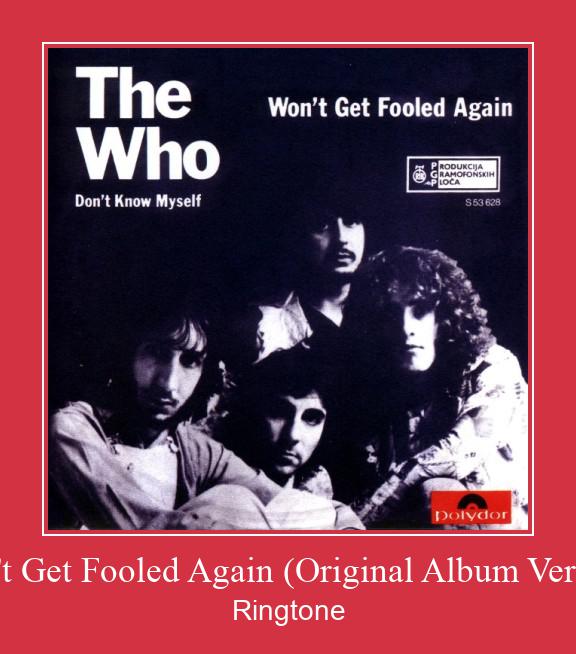 Won't Get Fooled Again (Original Album Version) Suoneria Download gratuito.