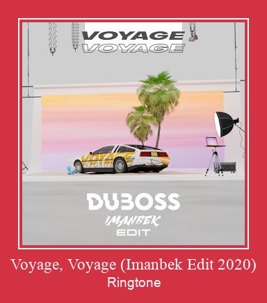 Voyage, Voyage (Imanbek Edit 2020) ดาวน์โหลดริงโทนฟรี