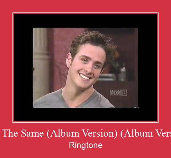 Stay The Same (Album Version) (Album Version) Ringtone allalaadimine tasuta