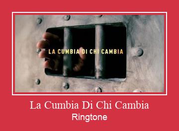 La Cumbia Di Chi Cambia ดาวน์โหลดริงโทนฟรี
