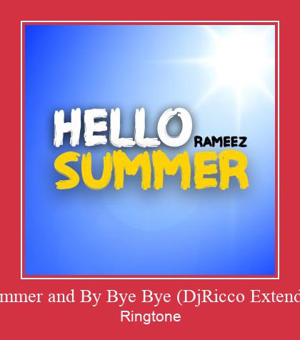 Hello Summer And By Bye Bye (DjRicco Extended Mix ) Zvonenie Download Free