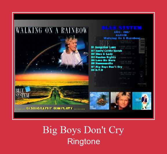 Big Boys Don't Cry ดาวน์โหลดริงโทนฟรี
